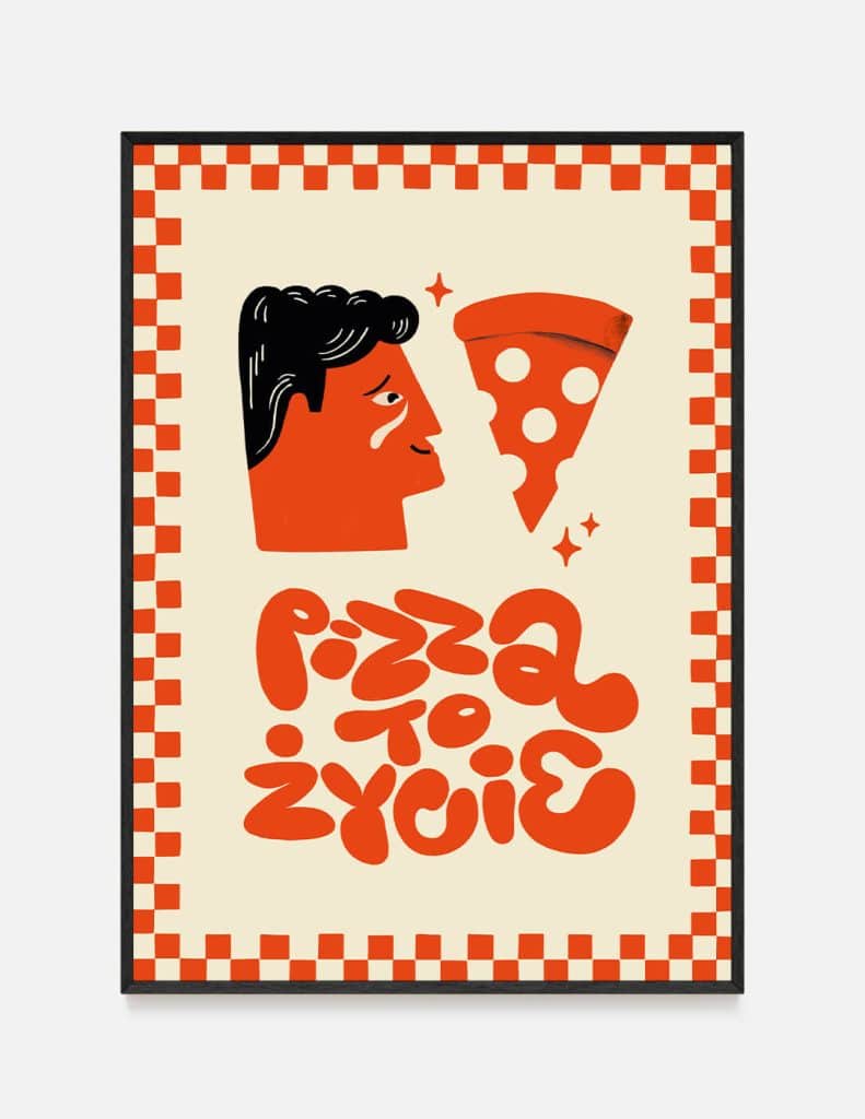 Plakat PIZZA TO ŻYCIE
