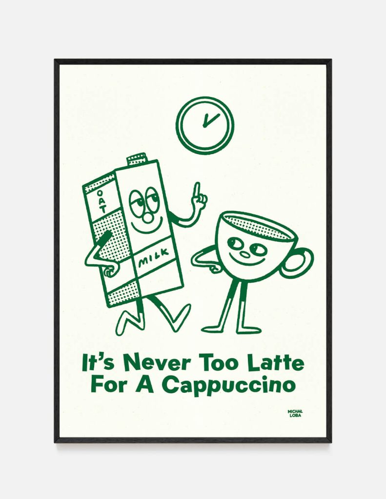 Plakat NEVER TO LATTE