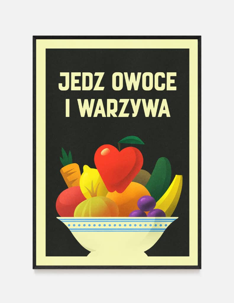 plakat JEDZ OWOCE I WARZYWA