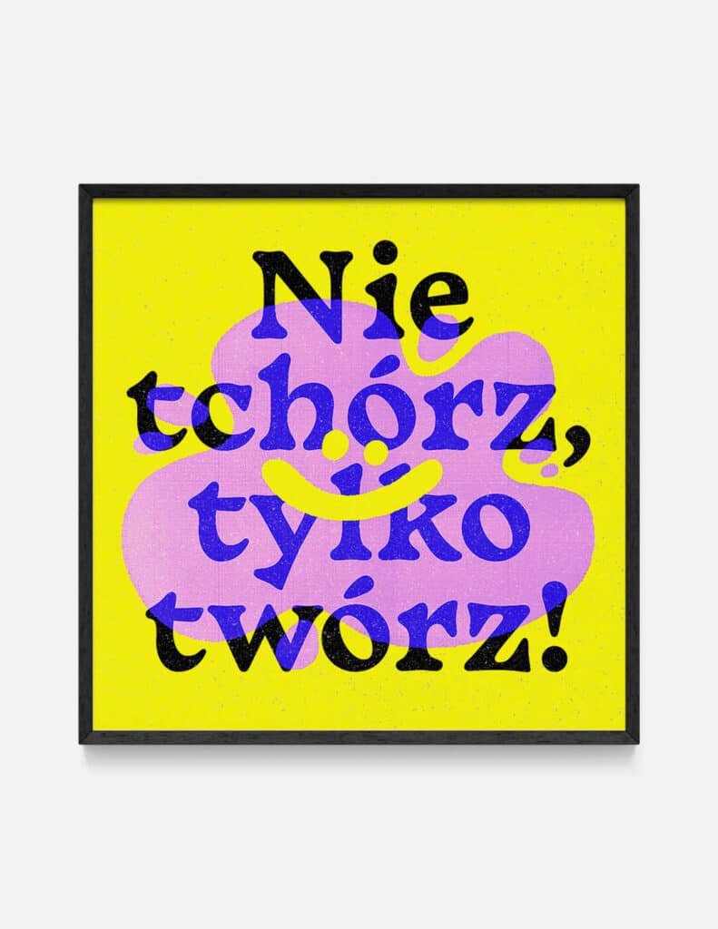 plakat NIE TCHÓRZ TYLKO TWÓRZ