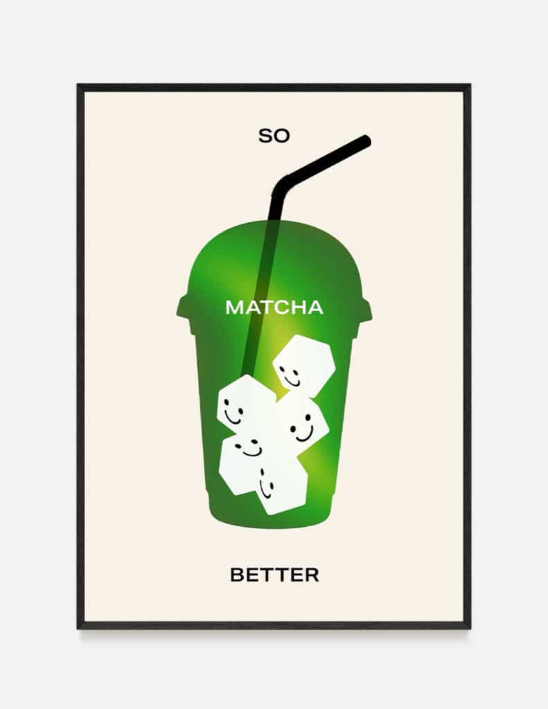 plakat “so MATCHA better”